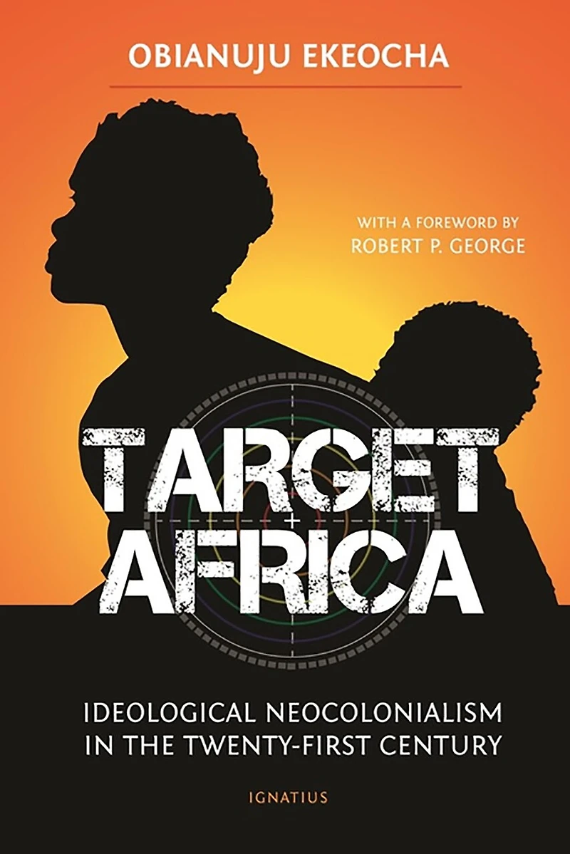 Target Africa: Ideological Neo-colonialism Of The Twenty-first Century