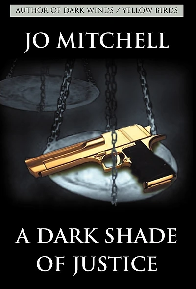 A Dark Shade of Justice