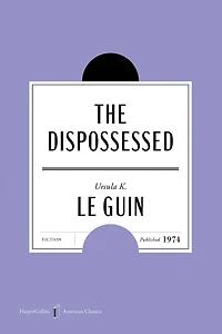The Dispossessed American Classics Edition: A Novel