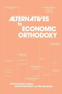 Alternatives to Economic Orthodoxy: Reader Political Economy