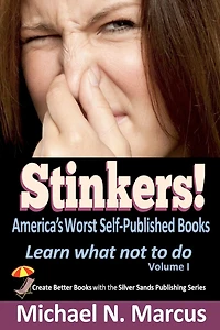 STINKERS! America's Worst Self-Published Books: Learn what not to do
