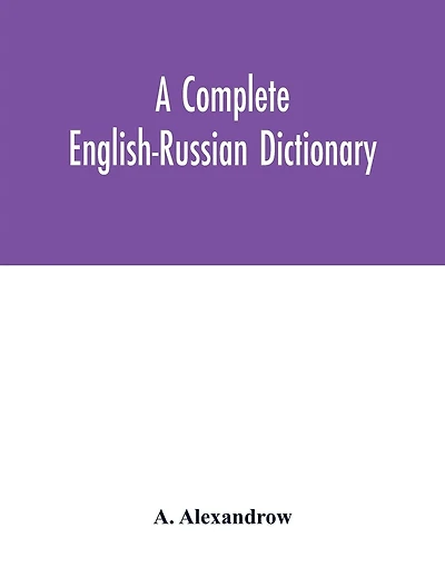 A complete English-Russian dictionary