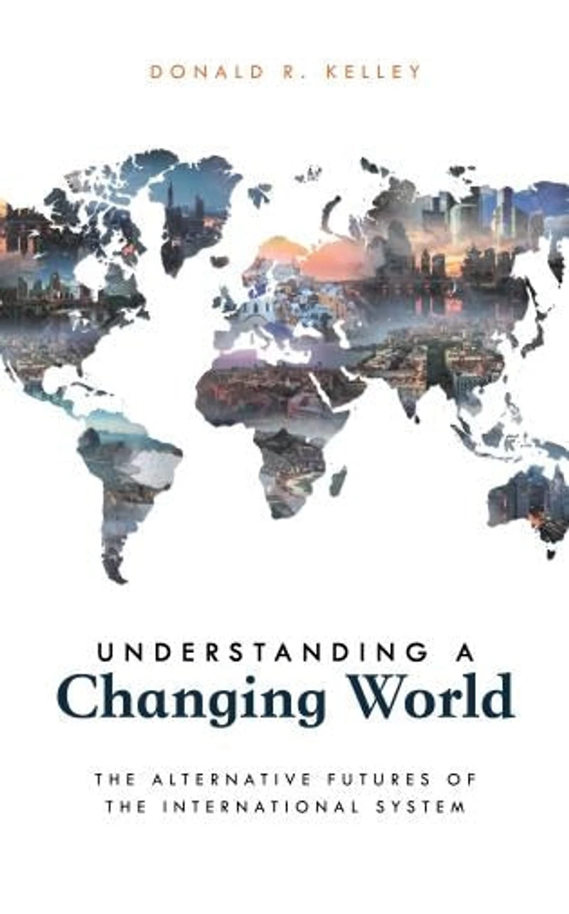 Understanding a Changing World: the Alternative Futures of International System