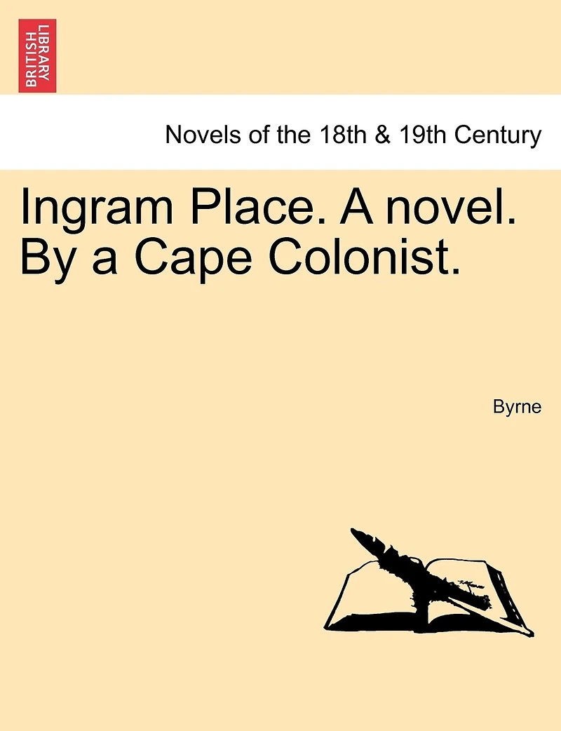 Ingram Place, by a Cape Colonist [M. Byrne]