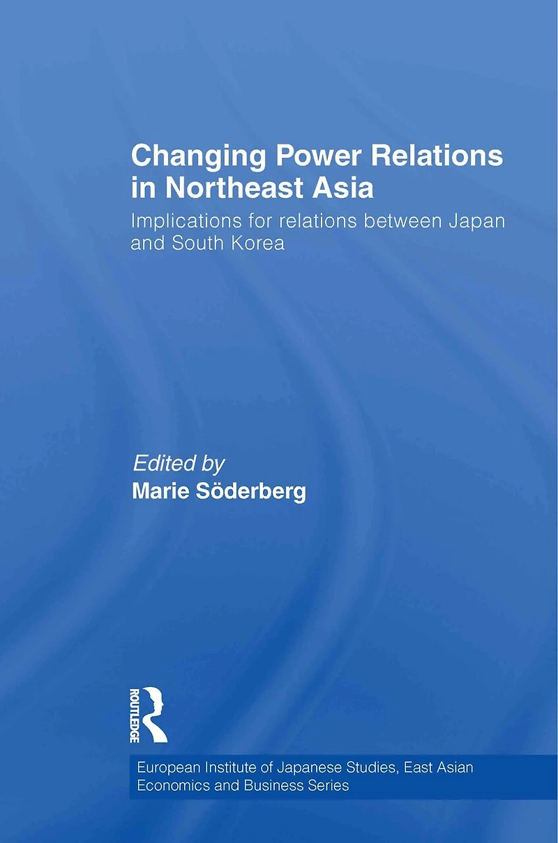 Changing Power Relations Northeast Asia: Implications for between Japan and South Korea