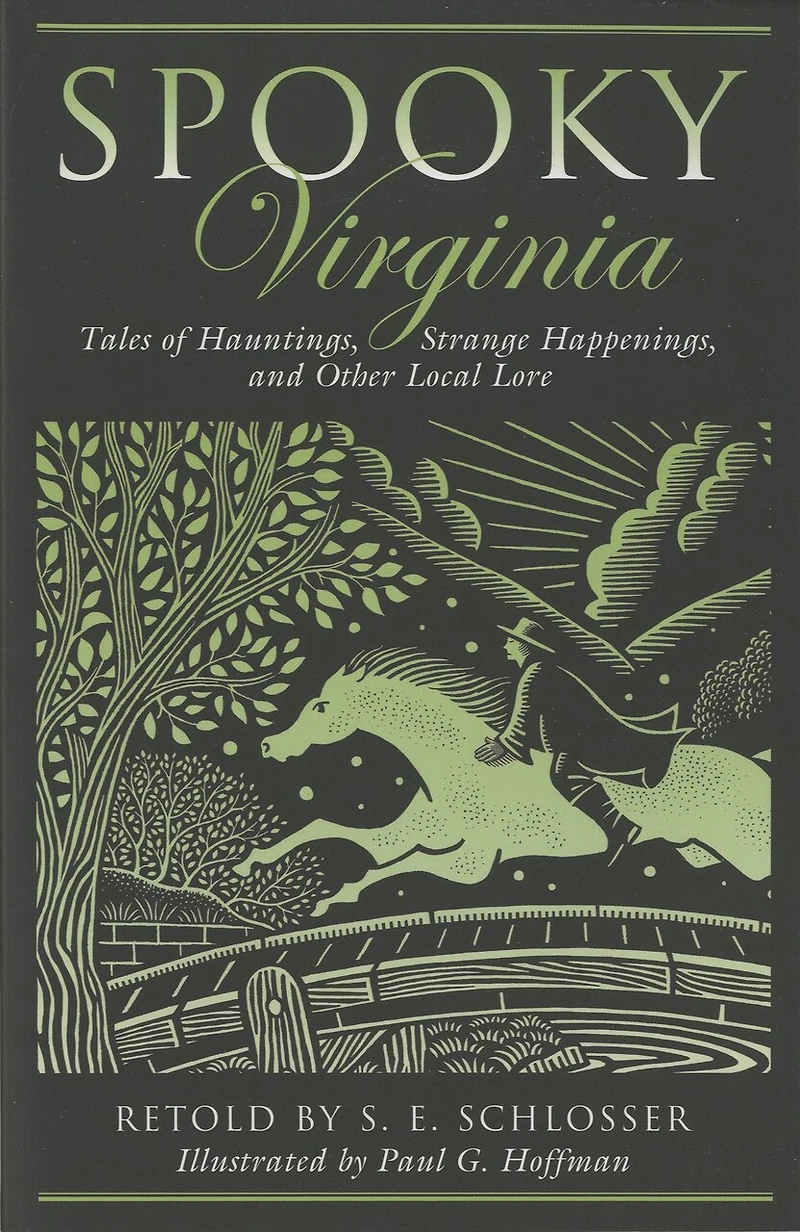 Spooky Virginia: Tales Of Hauntings, Strange Happenings, And Other Local Lore