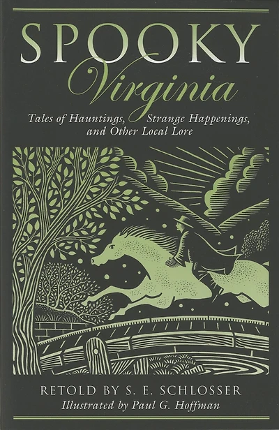 Spooky Virginia: Tales Of Hauntings, Strange Happenings, And Other Local Lore