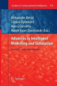 Advances in Intelligent Modelling and Simulation: Simulation Tools and Applications