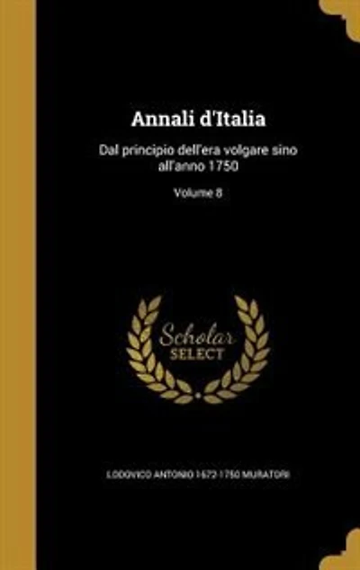 Annali d'Italia: Dal principio dell'era volgare sino all'anno 1750; Volume