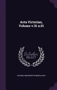 Acta Victorian, Volume v.31 n.01