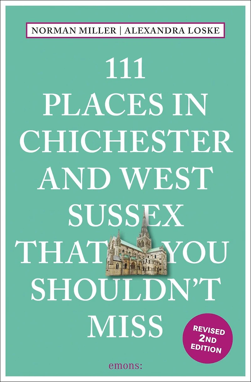 111 Places Chichester and West Sussex That You Shouldn't Miss