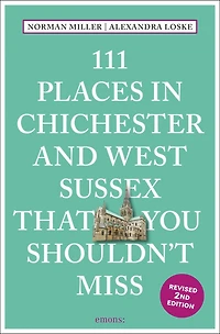 111 Places Chichester and West Sussex That You Shouldn't Miss