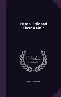 Here a Little and There (Classic Reprint)