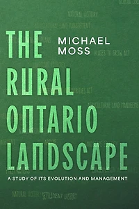 The Rural Ontario Landscape: A Study of its Evolution and Management