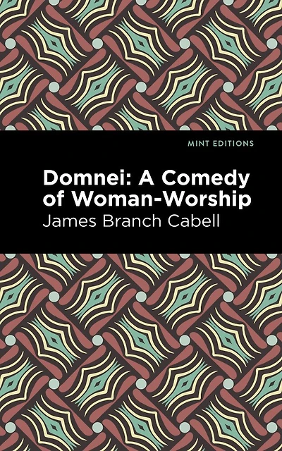 Domnei: A Comedy Of Woman-worship