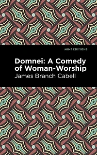 Domnei: A Comedy Of Woman-worship
