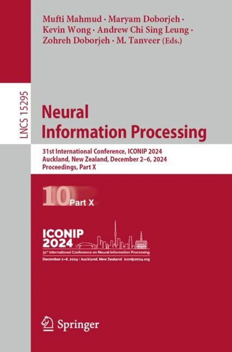 Neural Information Processing: 31st International Conference, ICONIP 2024, Auckland, New Zealand, December 2-6, Proceedings, Part X