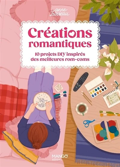 Créations romantiques: 10 projets DIY inspirés des meilleures rom-coms