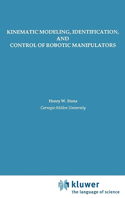 Kinematic Modeling, Identification, and Control of Robotic Manipulators