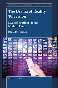 The Drama of Reality Television: Lives Youth Liquid Modern Times