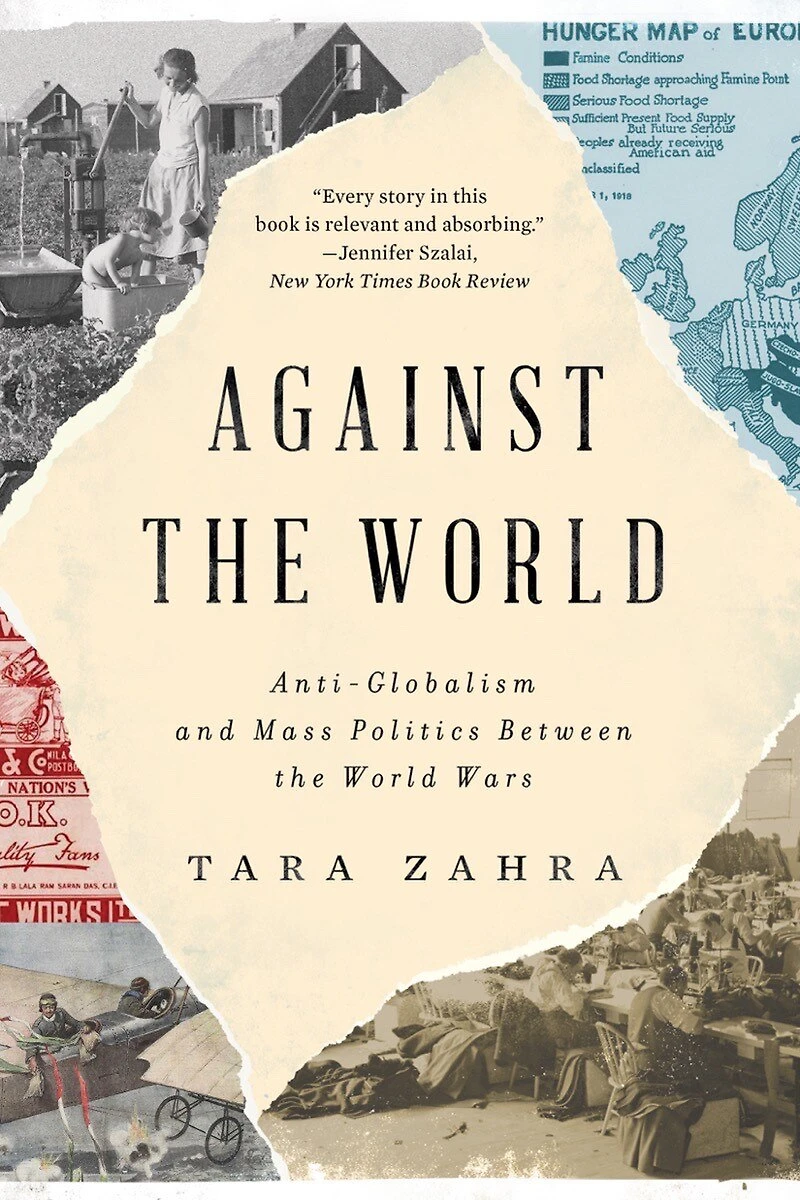 Against the World: Anti-Globalism and Mass Politics Between World Wars