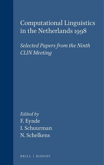 Computational Linguistics the Netherlands 1998: Selected Papers from Ninth CLIN Meeting