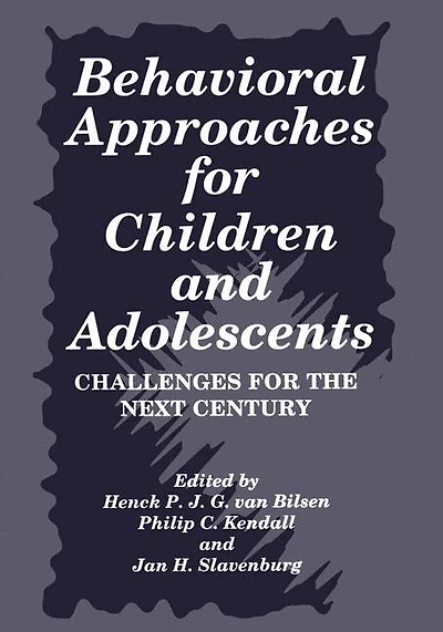 Behavioral Approaches for Children and Adolescents: Challenges the Next Century