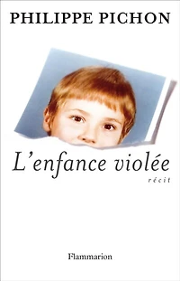 L' enfance violée: récit