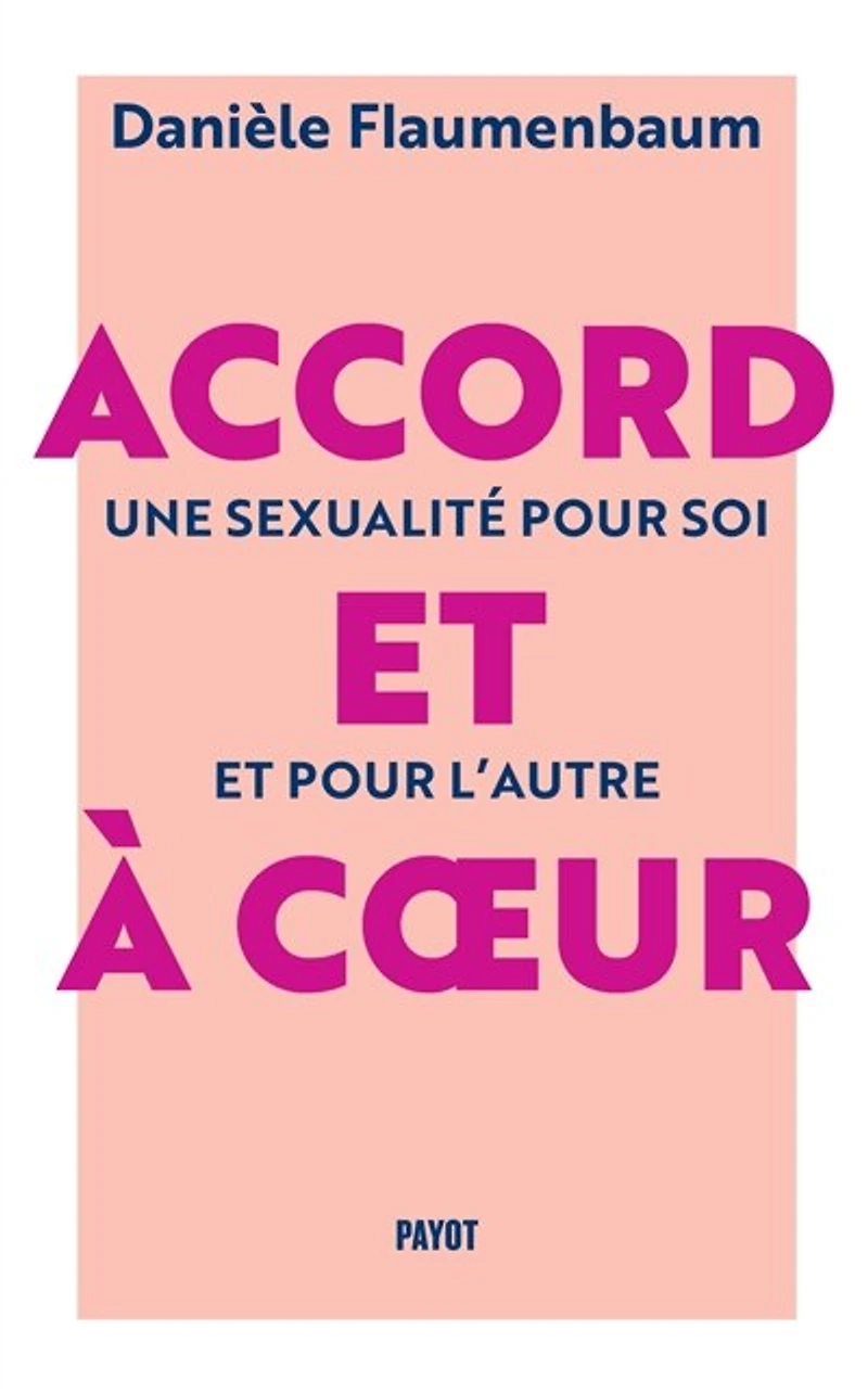Accord et à coeur: une sexualité pour soi l'autre
