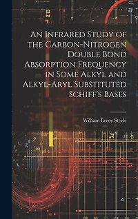 An Infrared Study of the Carbon-nitrogen Double Bond Absorption Frequency in Some Alkyl and Alkyl-aryl Substituted Schiff's Bases