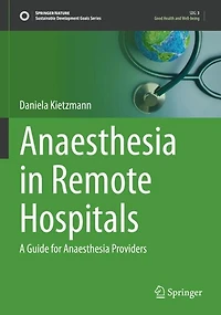 Anaesthesia in Remote Hospitals: A Guide for Anaesthesia Providers