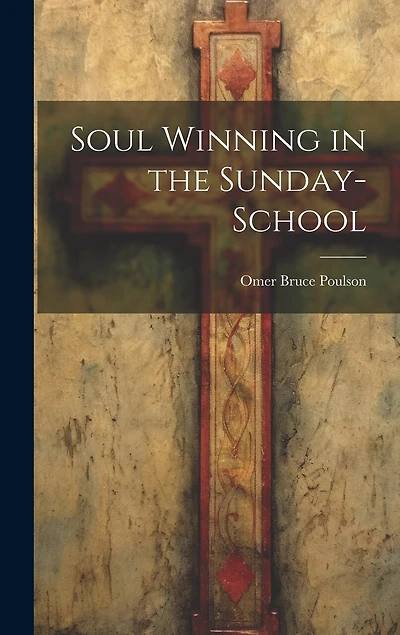 Soul Winning in the Sunday-school