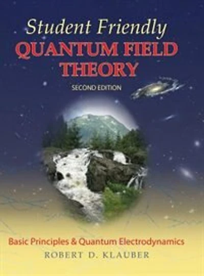 Student Friendly Quantum Field Theory Volume 1: Basic Principles and Electrodynamics