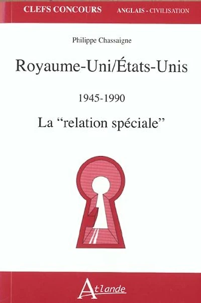 Royaume-Uni, Etats-Unis: 1945-1990