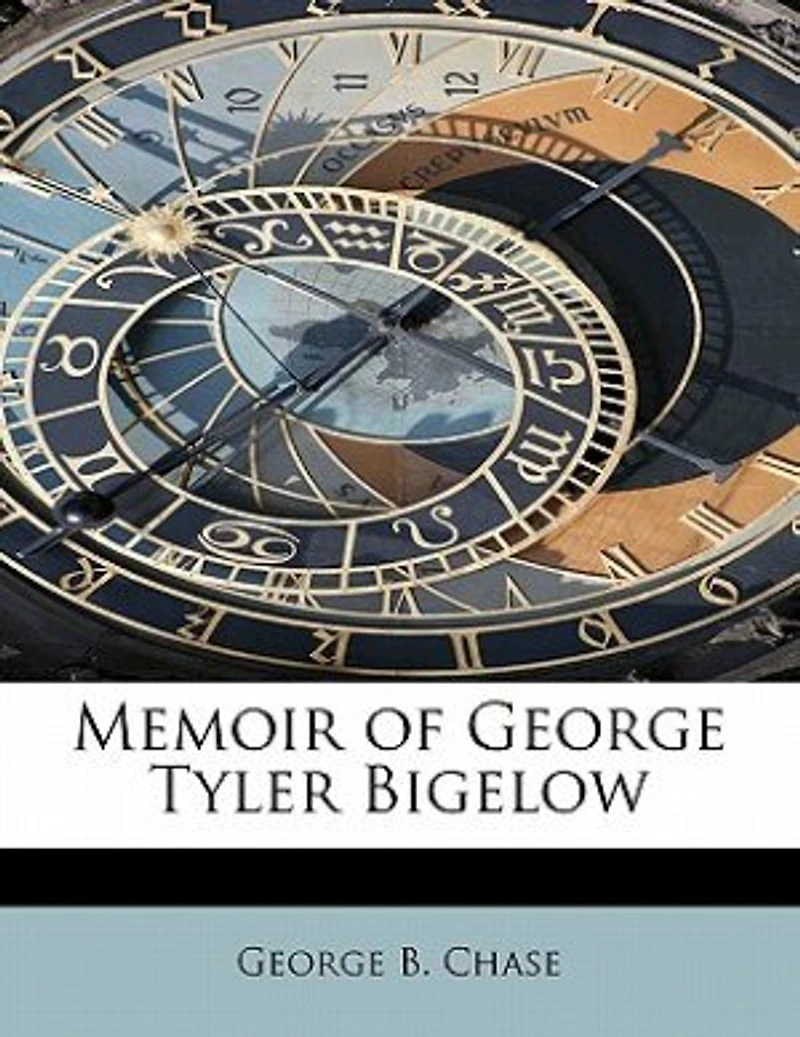 Memoir of George Tyler Bigelow