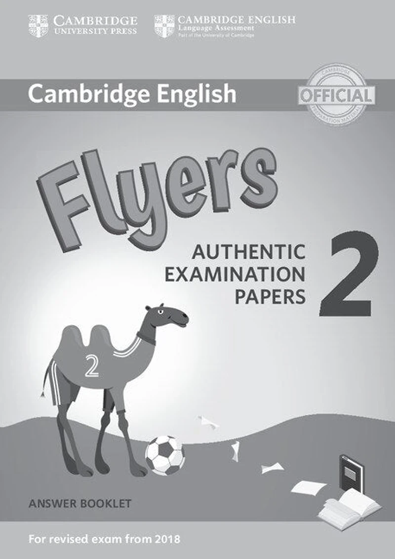 Cambridge English Young Learners 2 For Revised Exam From 2018 Flyers Answer Booklet: Authentic Examination Papers