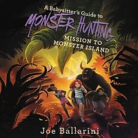 A Babysitter's Guide to Monster Hunting #3: Mission Island