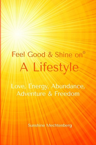 Feel Good & Shine On: A Lifestyle