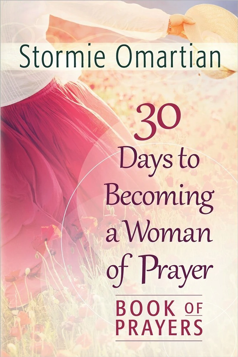 30 Days to Becoming a Woman of Prayer Book Prayers