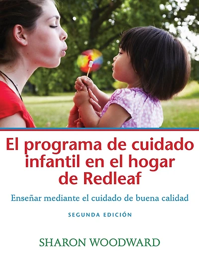 El Programa De Cuidado Infantil En El Hogar De Redleaf: Ensenar Mediante El Cuidado De Bena Calidad