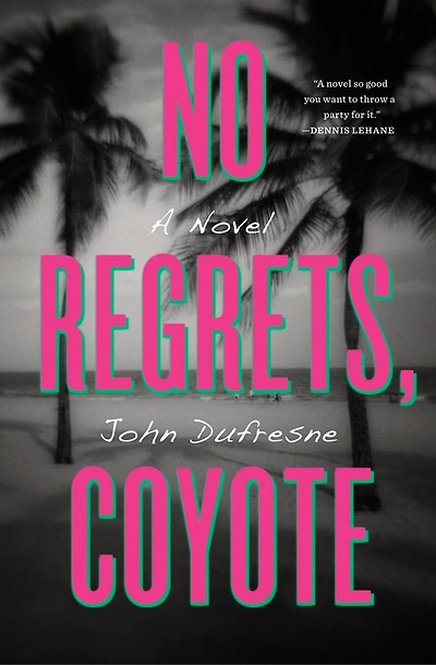 No Regrets Coyote: A Novel
