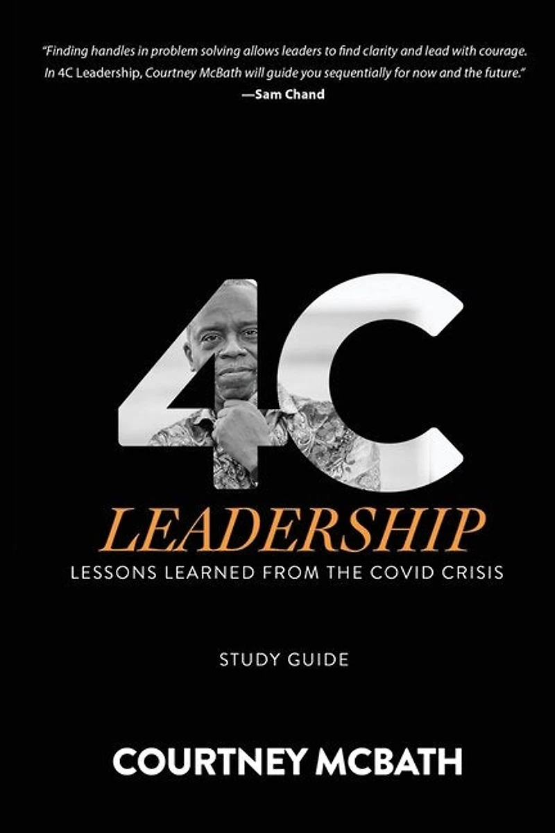 4C Leadership - Study Guide: Lessons Learned from the COVID Crisis