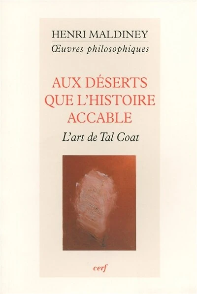 Aux déserts que l'histoire accable : l'art de Tal-Coat: l'art de Tal-Coat