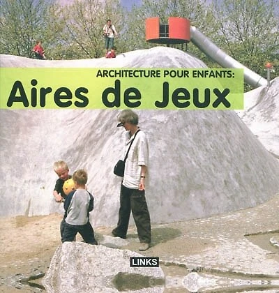 Architecture pour enfants: aires de jeux