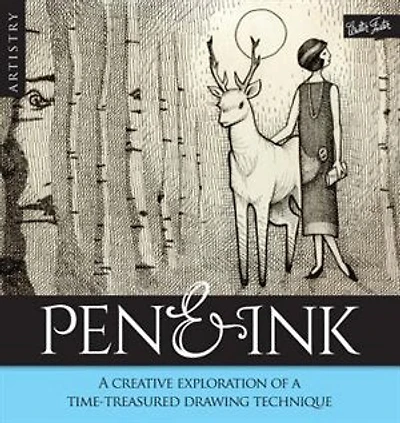 Artistry: Pen & Ink: A Creative Exploration Of A Time-treatured Drawing Technique