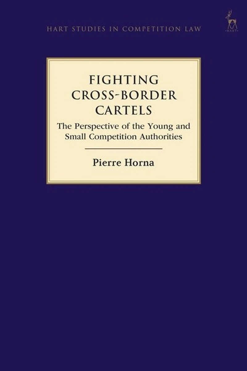 Fighting Cross-border Cartels: The Perspective Of Young And Small Competition Authorities