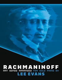 Rachmaninoff Art Songs Arranged For Solo Piano