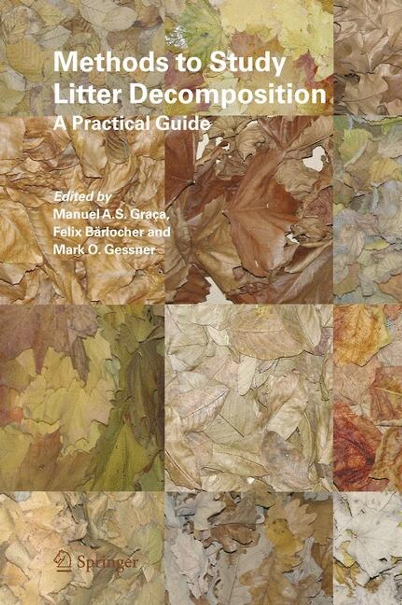 Methods to Study Litter Decomposition: A Practical Guide