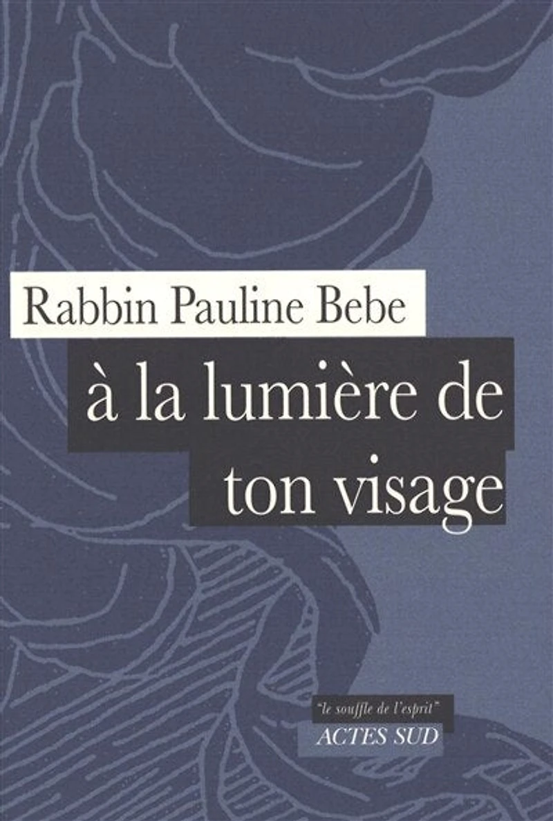 A la lumière de ton visage