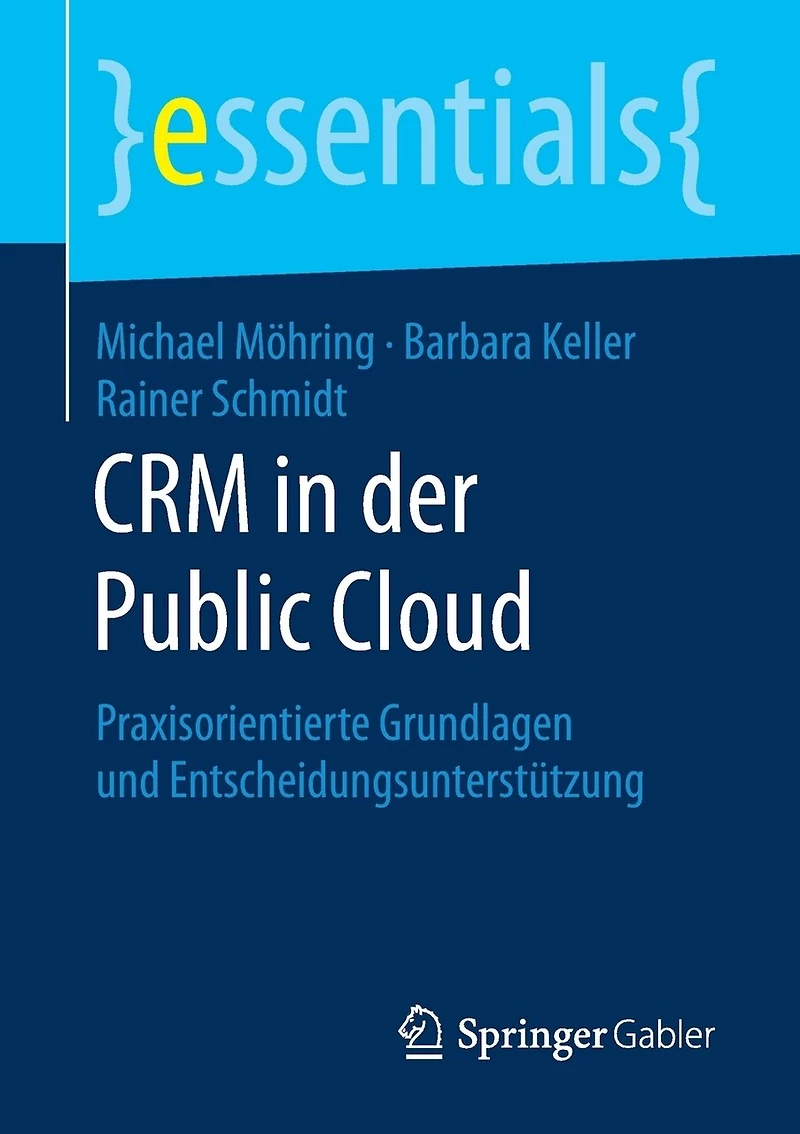 Crm Der Public Cloud: Praxisorientierte Grundlagen Und Entscheidungsunterstützung